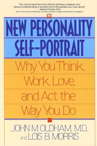 The New Personality Self-Portrait: Why You Think, Work, Love and Act the Way You Do