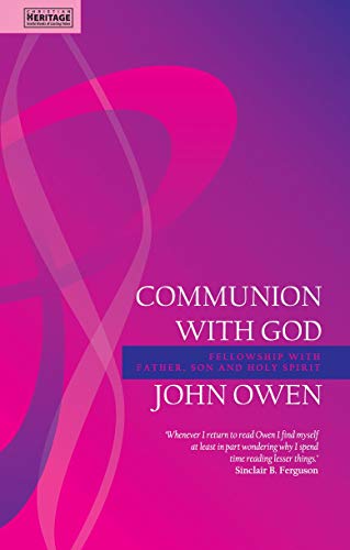 Communion With God: Fellowship with the Father, Son and Holy Spirit von Christian Focus Publications Ltd
