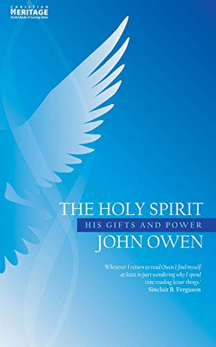 The Holy Spirit: His Gifts and Power (John Owen)