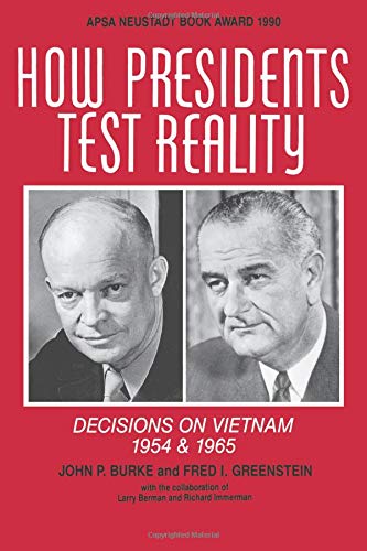 How Presidents Test Reality: Decisions on Vietnam, 1954 and 1965 von Russell Sage Foundation