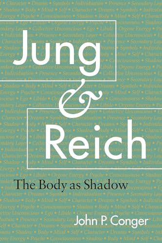 Jung and Reich: The Body as Shadow von North Atlantic Books