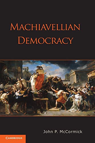 Machiavellian Democracy: Ausgezeichnet: Spitz Prize, International Conference for the Study of Political Thought 2013