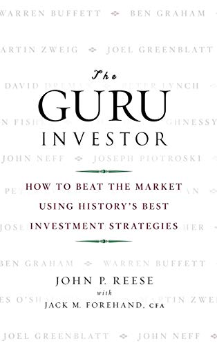 The Guru Investor: How to Beat the Market Using History's Best Investment Strategies von Wiley