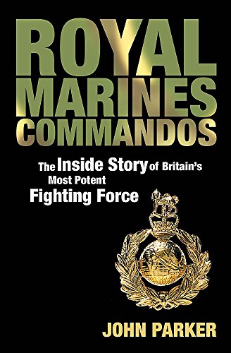 Royal Marines Commandos: The Inside Story of a Force for the Future von Headline Review