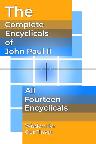 The Complete Encyclicals of John Paul II (The Papal Writings of John Paul II, Band 1) von Henderson Publishing
