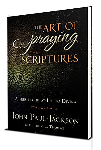 The Art of Praying The Scriptures: A Fresh Look At Lectio Divina von Streams Ministries