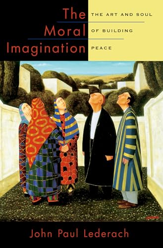 The Moral Imagination: The Art and Soul of Building Peace von Oxford University Press, USA