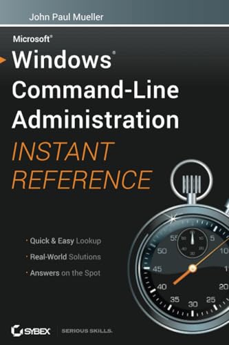 Windows Command Line Administration Instant Reference Windows Command Line Administration Instant Reference