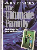 The Ultimate Family: Making of the Royal House of Windsor von Michael Joseph Ltd