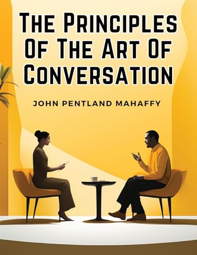 The Principles Of The Art Of Conversation von Magic Publisher