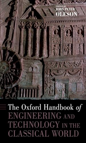 The Oxford Handbook of Engineering and Technology in the Classical World (Oxford Handbooks) von Oxford University Press, USA