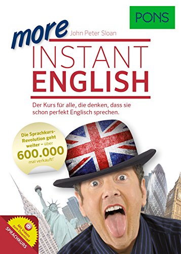 PONS More Instant English: Der Sprachkurs für alle, die denken, dass sie schon perfekt Englisch sprechen (PONS Instant) PONS More Instant English: Der Sprachkurs für alle, die denken, dass sie schon perfekt Englisch sprechen (PONS Instant)