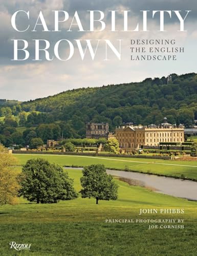 Capability Brown: Designing the English Landscape von Rizzoli
