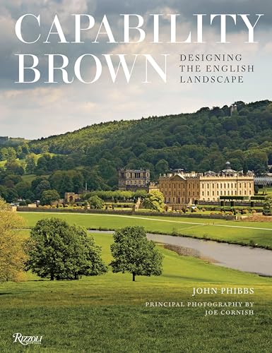 Capability Brown: Designing the English Landscape von Rizzoli