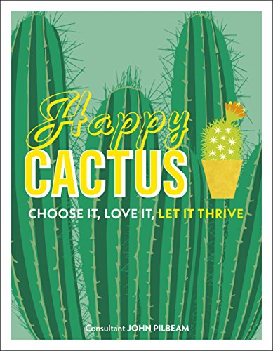 Happy Cactus: Choose It, Love It, Let It Thrive von DK