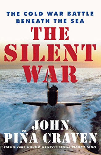 The Silent War: The Cold War Battle Beneath the Sea von Simon & Schuster