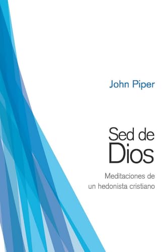 Sed de Dios: Meditaciones de un hedonista cristiano von ANDAMIO EDITORIAL