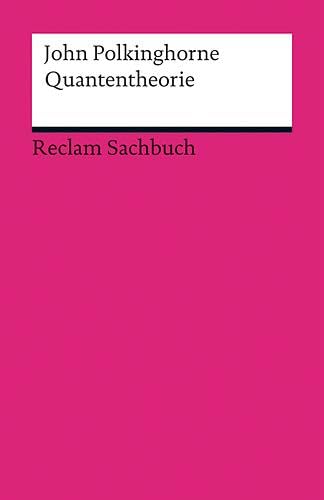 Quantentheorie: Eine Einführung (Reclams Universal-Bibliothek)