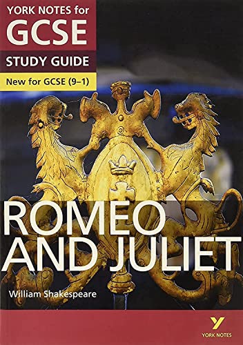 Romeo and Juliet: York Notes for GCSE everything you need to catch up, study and prepare for and 2023 and 2024 exams and assessments: - everything you ... for 2022 and 2023 assessments and exams