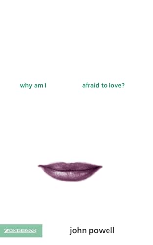 Why Am I Afraid to Love?