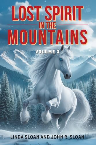 Lost Spirit in the Mountains: Volume 3 Lost Spirit in the Mountains: Volume 3 von Strategic Book Publishing