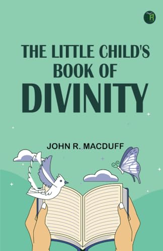 The Little Child's Book of Divinity von Zinc Read