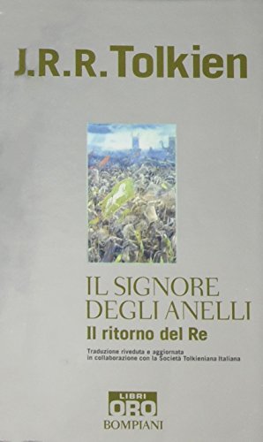 Il ritorno del re. Il Signore degli anelli: Il Signore degli anelli: Il ritorno del Re: 3 (Bompiani Libri Oro) von Rizzoli - RCS Libri