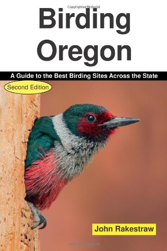 Birding Oregon: A Guide to the Best Birding Sites Across Oregon