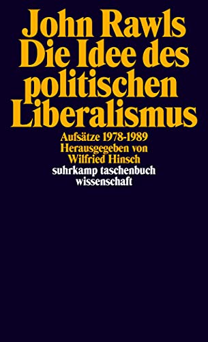 Die Idee des politischen Liberalismus: Aufsätze 1978–1989 (suhrkamp taschenbuch wissenschaft) von Suhrkamp Verlag