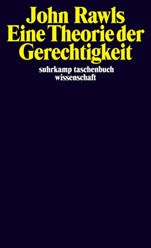 Eine Theorie der Gerechtigkeit (suhrkamp taschenbuch wissenschaft)