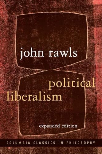 Political Liberalism (Columbia Classics in Philosophy) von Columbia University Press