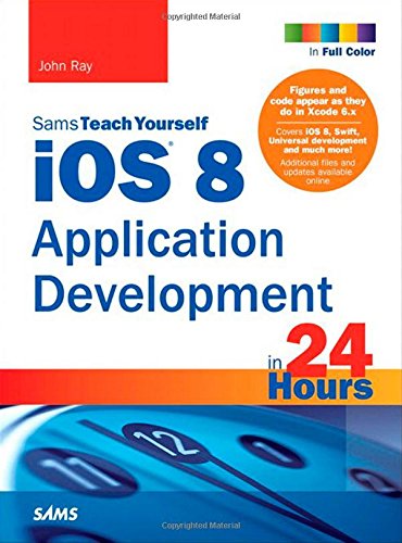 Sams Teach Yourself iOS 8 Application Development in 24 Hours