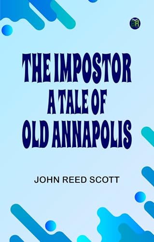 The Impostor: A Tale of Old Annapolis von Zinc Read