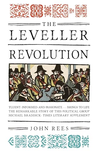 The Leveller Revolution: Radical Political Organisation in England, 1640-1650 von Verso
