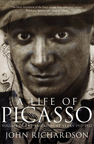 A Life of Picasso Volume III: The Triumphant Years, 1917-1932 (Life of Picasso, 3) A Life of Picasso Volume III: The Triumphant Years, 1917-1932 (Life of Picasso, 3)