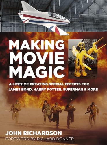 Making Movie Magic: A Lifetime Creating Special Effects for James Bond, Harry Potter, Superman & More von History Press