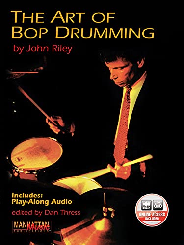 The Art of Bop Drumming: incl. Online Code (Manhattan Music Publications) von Alfred Music