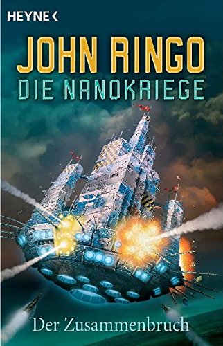 Die Nanokriege, Bd. 1: Der Zusammenbruch von Heyne Verlag