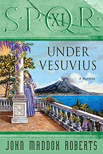 S.P.Q.R. XI: Under Vesuvius: A Mystery (SPQR, 11, Band 11)