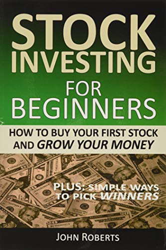 Stock Investing For Beginners: How To Buy Your First Stock And Grow Your Money von Independently published
