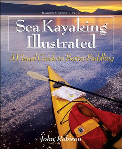 Sea Kayaking Illustrated: A Visual Guide to Better Paddling von International Marine Publishing