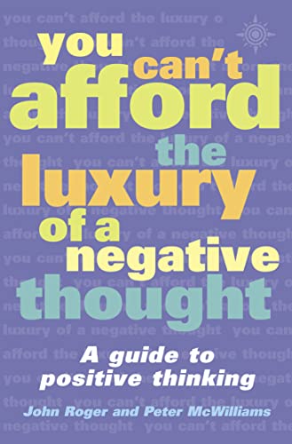 You Can't Afford the Luxury of a Negative Thought von Thorsons