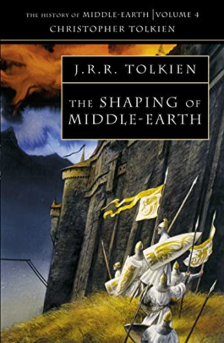 The Shaping of Middle-earth: The History of Middle-Earth 4