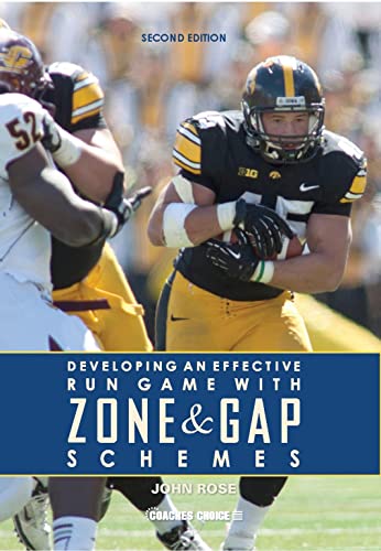 Developing an Effective Run Game With Zone and Gap Schemes (Second Edition)