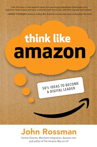 Think Like Amazon: 50 1/2 Ideas to Become a Digital Leader: 50 1/2 Ways to Become a Digital Leader von McGraw-Hill Education