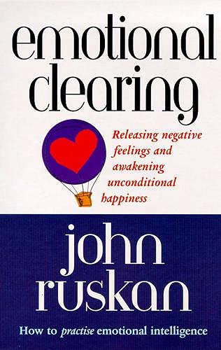 Emotional Clearing: Releasing Negative Feelings and Awakening Unconditional Happiness von Rider