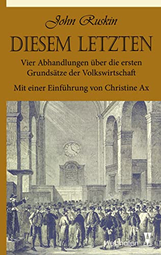 Diesem Letzten: Vier Abhandlungen über die ersten Grundsätze der Volkswirtschaft von Books on Demand