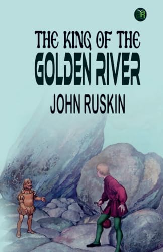 The King of the Golden River von Zinc Read