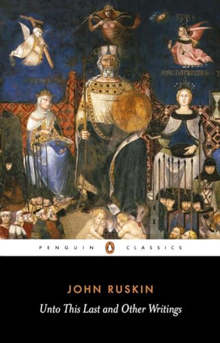 Unto This Last and Other Writings (Penguin Classics) von Penguin