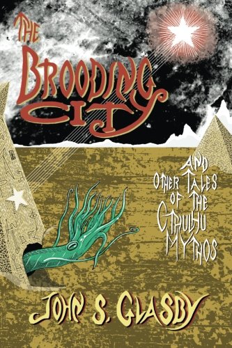 The Brooding City and Other Tales of the Cthulhu Mythos von Ramble House